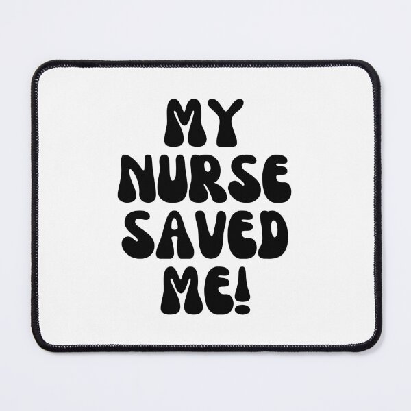 Item preview, My Nurse Saved Me! designed and sold by Finds.