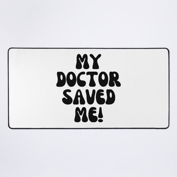 Item preview, My Doctor Saved Me! designed and sold by Finds.