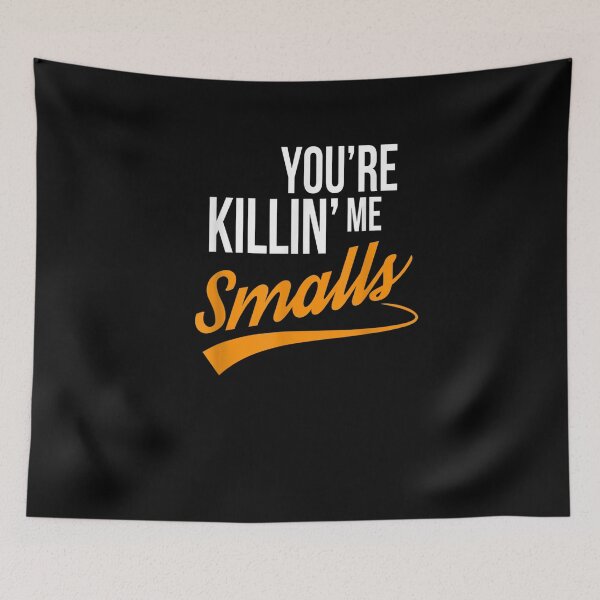 Item preview,  Cool You're Killin Me Smalls Funny designed and sold by loutfileo.