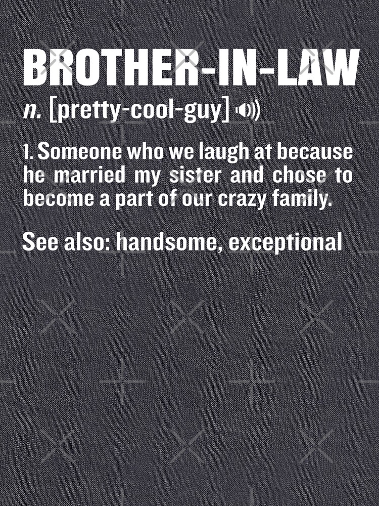 brother-in-law-funny-meaning-brother-gag-gift-t-shirt-by