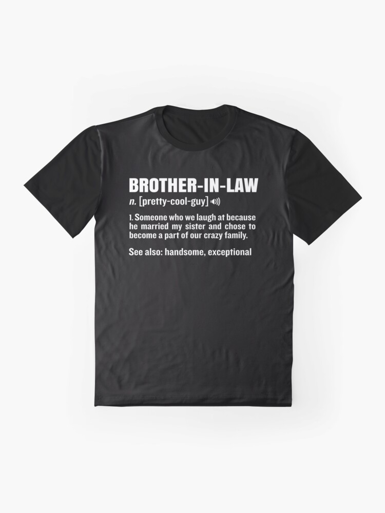 "BrotherInLaw Funny Meaning Brother Gag Gift" Tshirt by