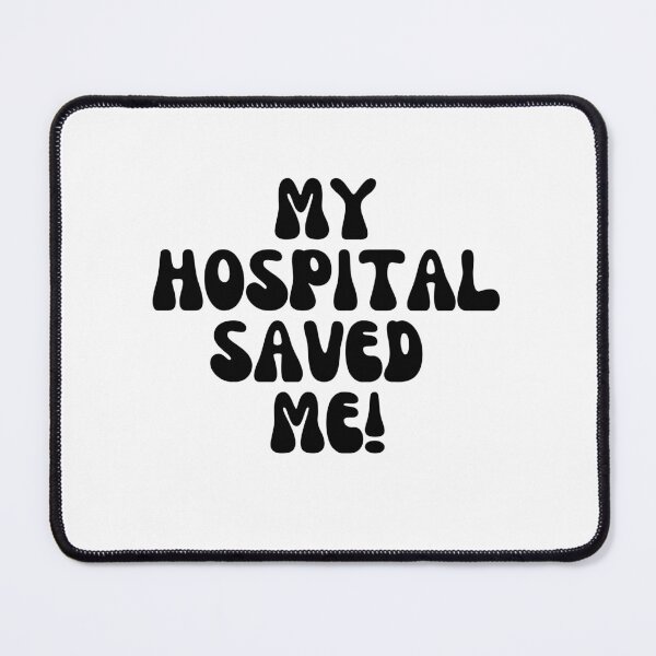 Item preview, My Hospital Saved Me! designed and sold by Finds.