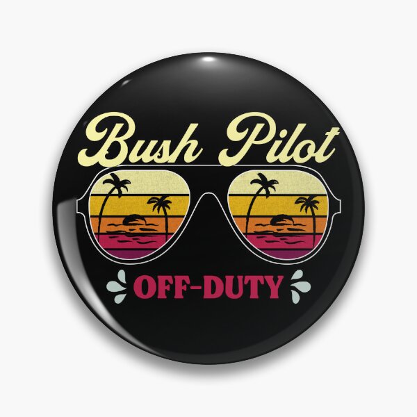 Item preview, Bush Pilot Off-Duty designed and sold by SpicyAviator.