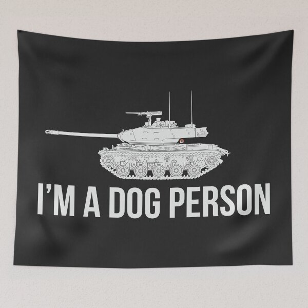 Item preview, Im a dog person M41 Walker Bulldog designed and sold by FAawRay.