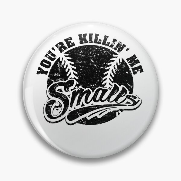 Item preview,  Cool You're Killin Me Smalls Funny designed and sold by loutfileo.