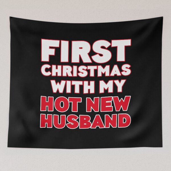 Item preview, First Christmas With My Hot New Husband designed and sold by deepstone.