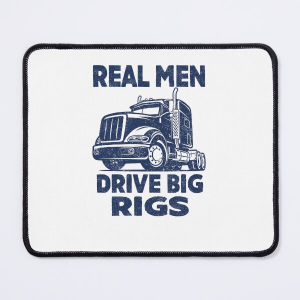Item preview, Real men drive big rigs truck driver  designed and sold by Majesticoo.