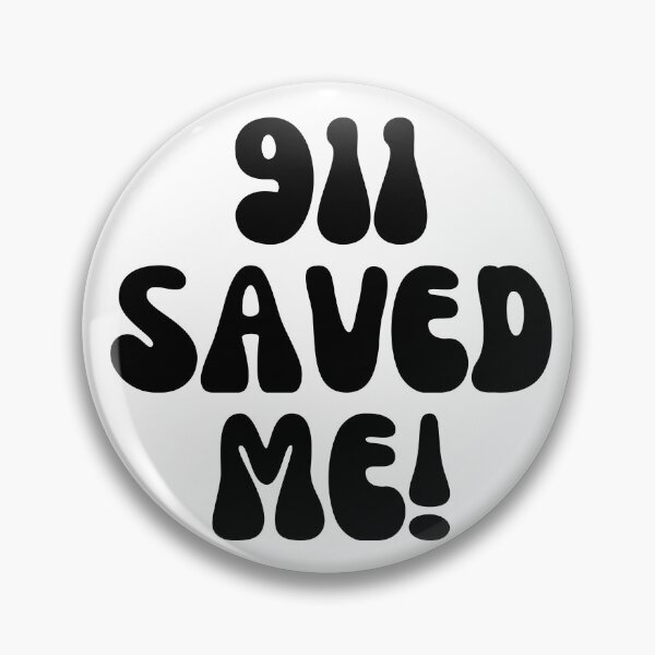 Item preview, 911 Saved Me!  designed and sold by Finds.