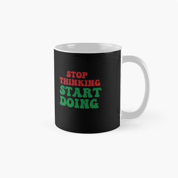Item preview,  Stop Thinking Start Doing  designed and sold by Affyboss6.