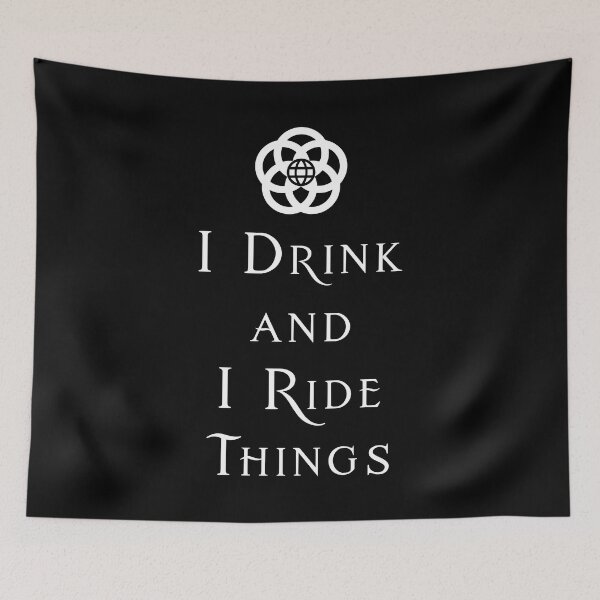 Item preview, I Drink and I Ride Things designed and sold by FandomTrading.