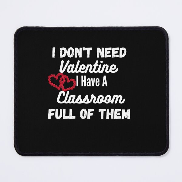 Item preview, I dont need a valentine i have a classroom full of them designed and sold by designreb.