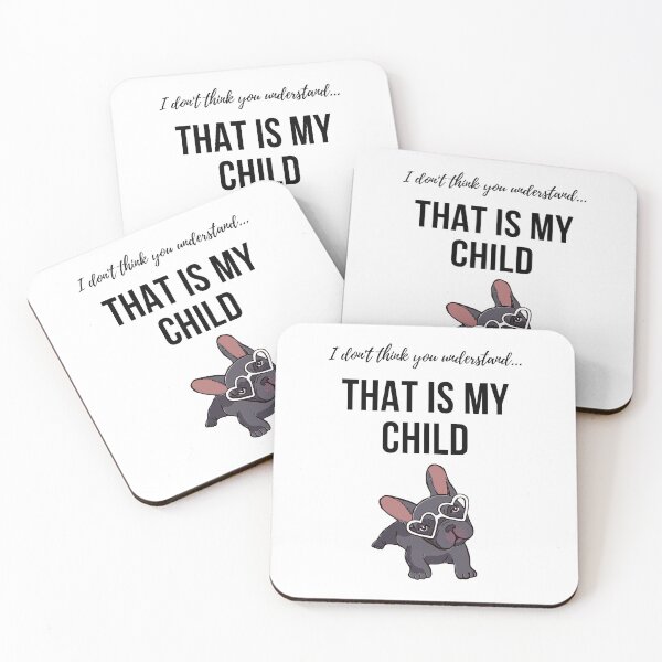 Item preview, I don't think you understand, My Dog is My Child designed and sold by passportpaige.
