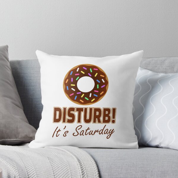 Item preview, Donut Disturb It's Saturday designed and sold by MellowManatees.