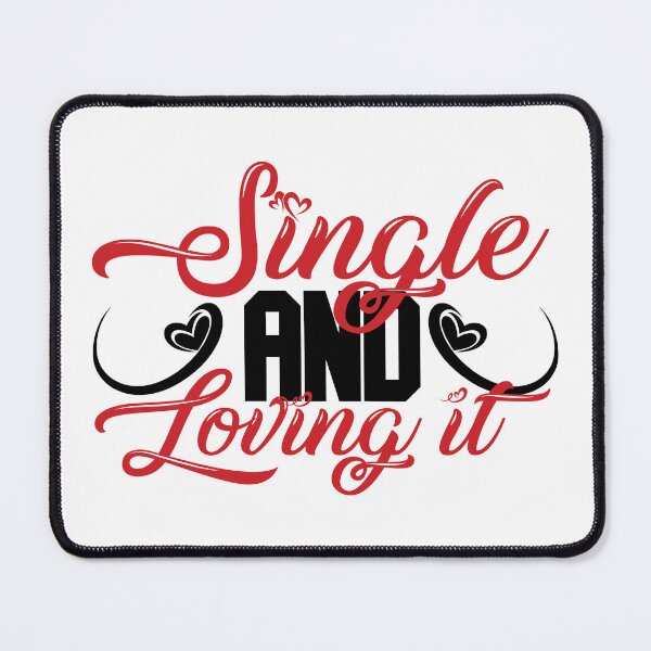 Item preview, Single And Loving It designed and sold by Ultimatedezign.