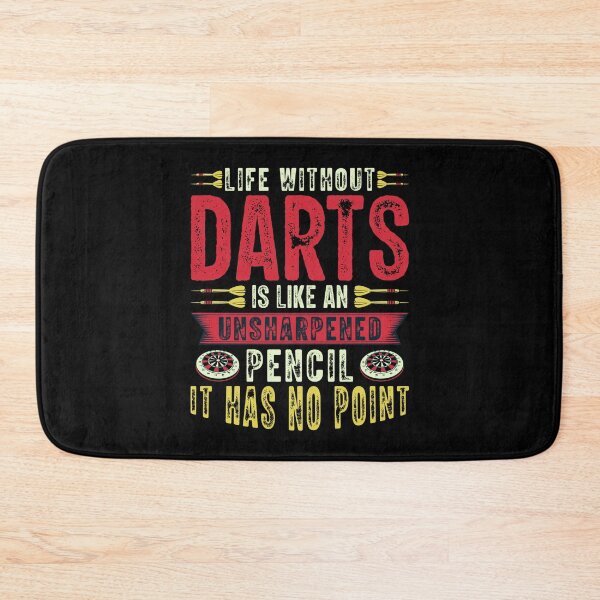 Item preview, Life without darts is like an unsharpened pencil it has no point designed and sold by FurioInc.