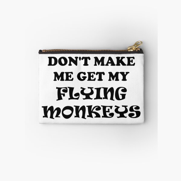 Item preview, Don't Make Me Get My Flying Monkeys designed and sold by CourmithShop.