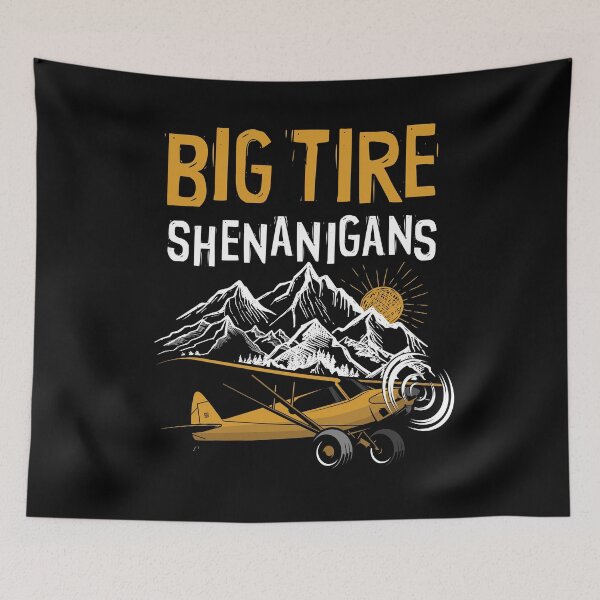 Item preview, Big Tire Shenanigans STOL Airplane Backcountry Bush Pilot designed and sold by Uppercase Tees.
