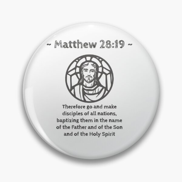 Item preview, Matthew 28:19 Therefore go and make disciples of all nations, baptizing them in the name of the Father and of the Son and of the Holy Spirit designed and sold by GeoffBeattie.