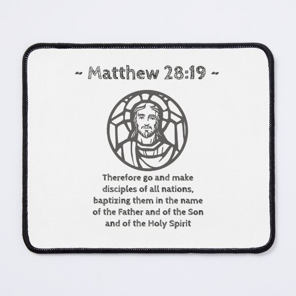 Item preview, Matthew 28:19 Therefore go and make disciples of all nations, baptizing them in the name of the Father and of the Son and of the Holy Spirit designed and sold by GeoffBeattie.