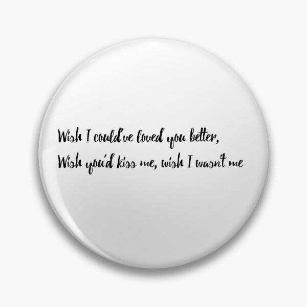 Item preview, Wish I Could've Loved You Better Fletcher Lyrics designed and sold by Pocketsodders.
