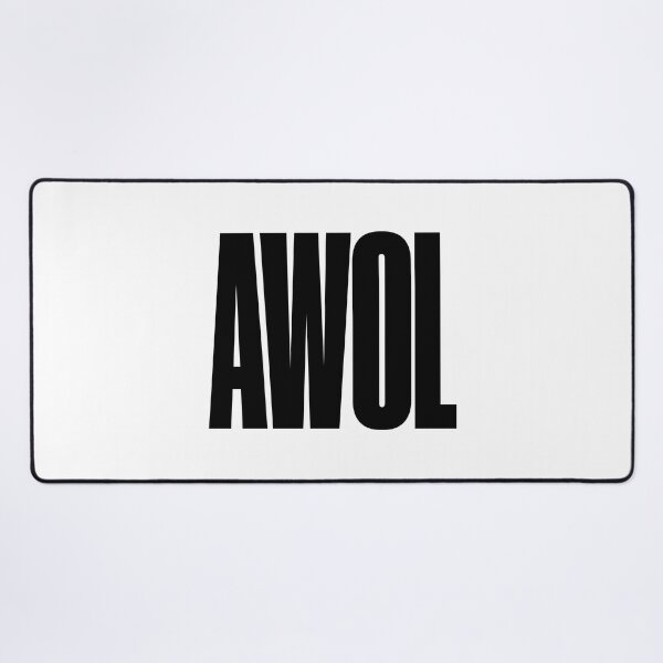 Item preview, AWOL Absent Without Leave, Graphic Text, Bold, Big Text, black and white designed and sold by MajicArts.
