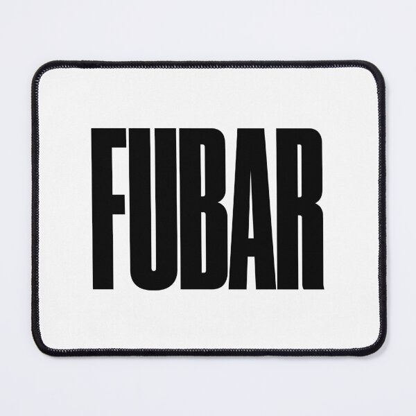Item preview, FUBAR, F**cked up beyond all recognition, Graphic Text, Bold, Big Text, black and white designed and sold by MajicArts.