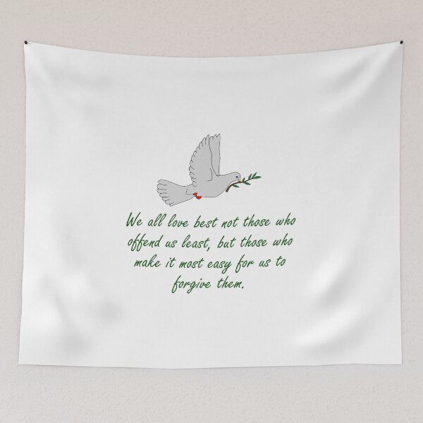Item preview, We All Love Best Not Those Who Offend Us Least - Forgiveness Quote designed and sold by CrankyOldDude.