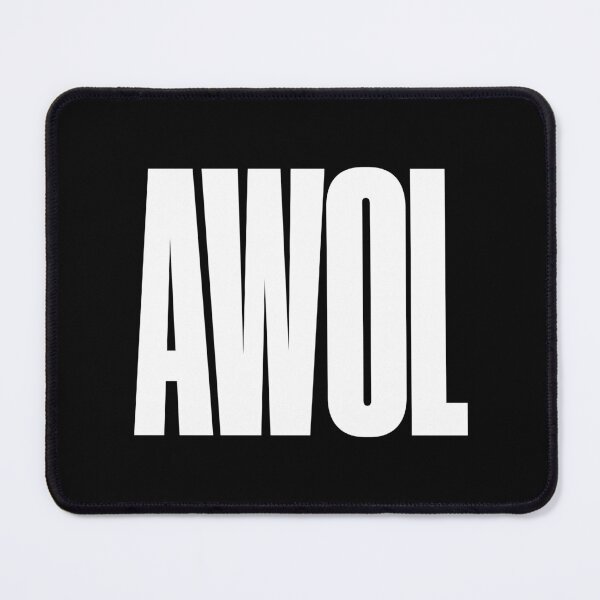 Item preview, AWOL Absent Without Leave, Graphic Text, Bold, Big Text, black and white designed and sold by MajicArts.