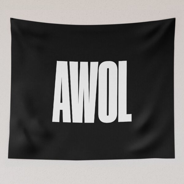 Item preview, AWOL Absent Without Leave, Graphic Text, Bold, Big Text, black and white designed and sold by MajicArts.