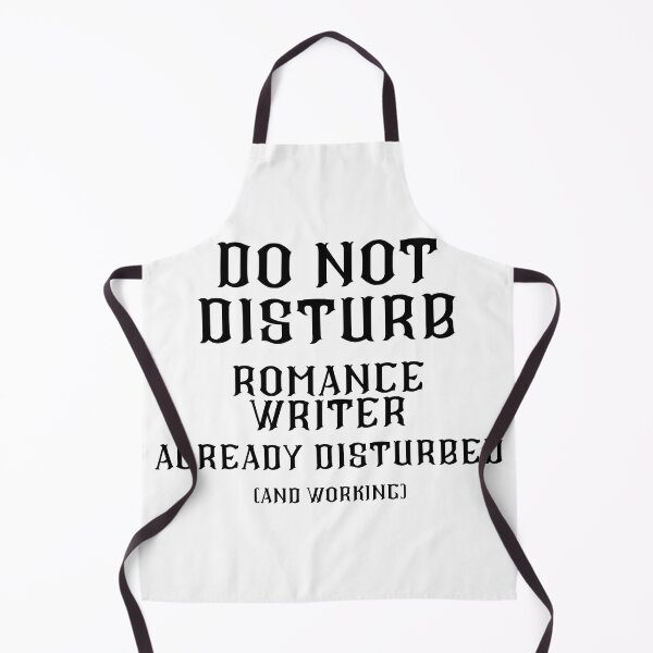 Item preview, DO NOT DISTURB - Romance Writer Already Disturbed And Working - Black Text designed and sold by TheKnightWriter.