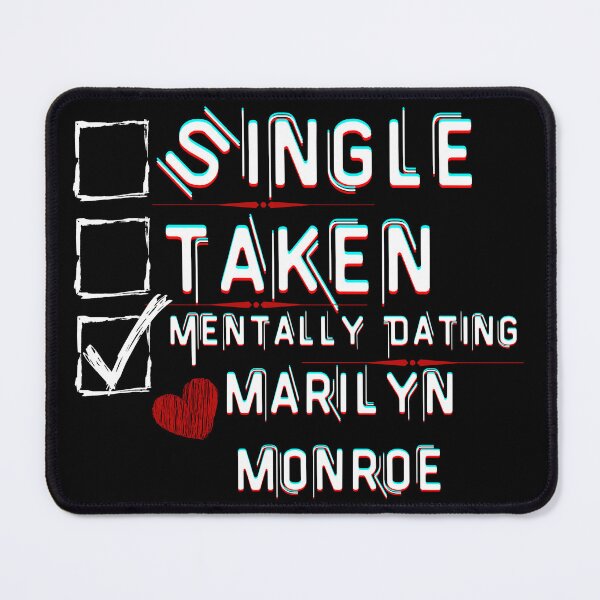 Item preview, Mentally Dating Marilyn Monroe designed and sold by ColorprintsGO.