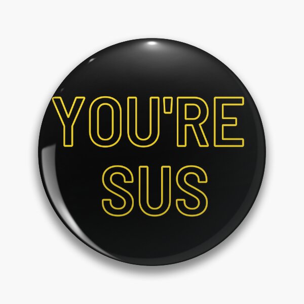 Item preview, You're Sus designed and sold by BlakefourDesign.