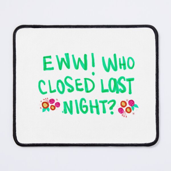 Item preview, Eww! Who closed last night? designed and sold by desireeling.