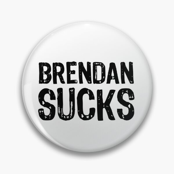 Item preview, Brendan Sucks designed and sold by The "I Love Everything" Shop.