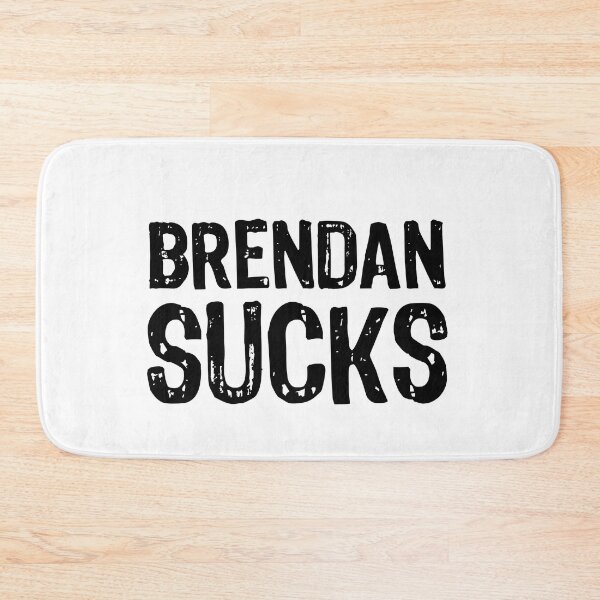 Item preview, Brendan Sucks designed and sold by The "I Love Everything" Shop.