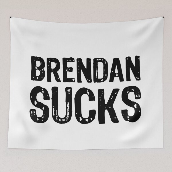 Item preview, Brendan Sucks designed and sold by The "I Love Everything" Shop.