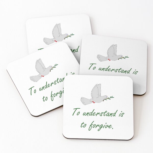 Item preview, To Understand Is To Forgive - Forgiveness Quote designed and sold by CrankyOldDude.