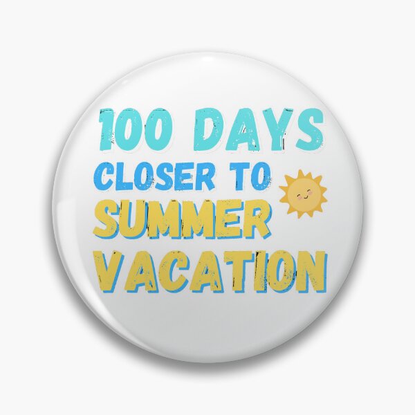 Item preview, funny gift 100 days closer to summer design designed and sold by Ahmed  Fikri.
