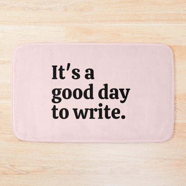 Item preview, It's A Good Day To Write designed and sold by Everythingafter.