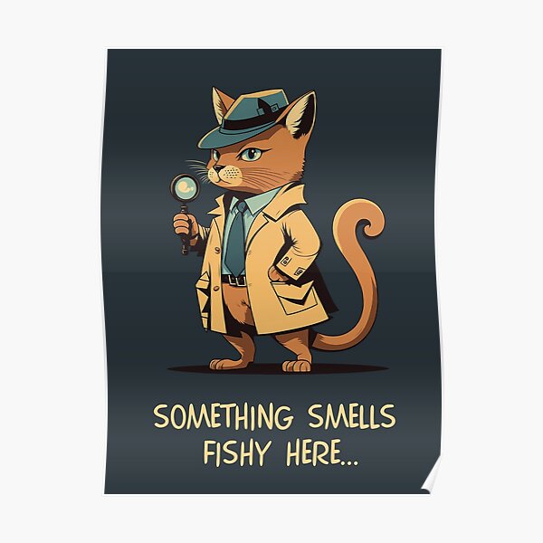 "Something smells fishy here..." - Detective Cat Poster