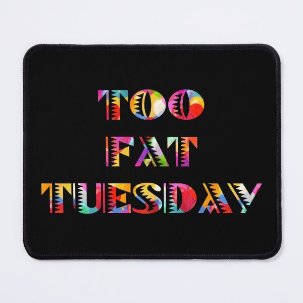 Item preview, Fat tuesday designed and sold by TVstuff.