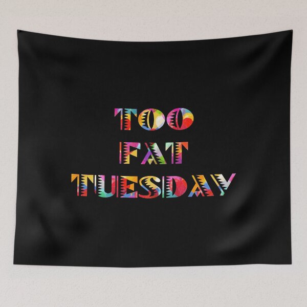 Item preview, Fat tuesday designed and sold by TVstuff.