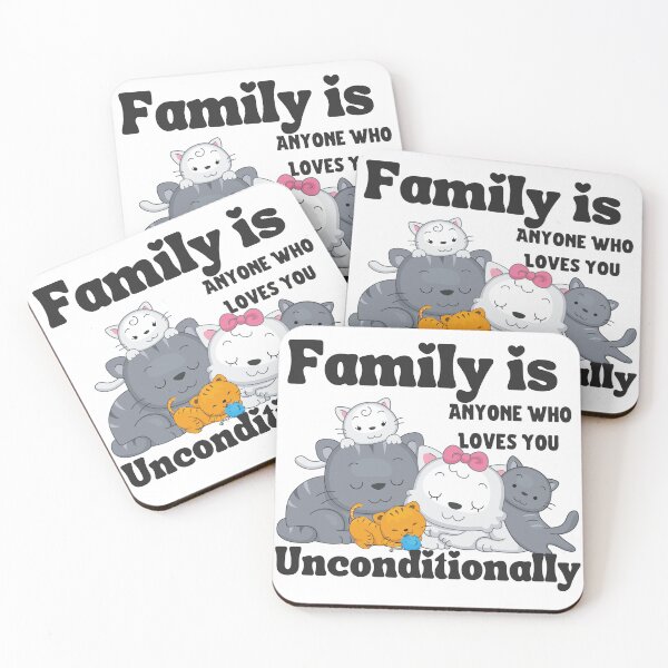 Item preview, Family is Anyone Who Loves You Unconditionally designed and sold by Novelty-Shirts.