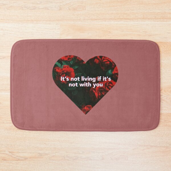 Item preview, It's not living if it's not with you designed and sold by GotTheMorbs.
