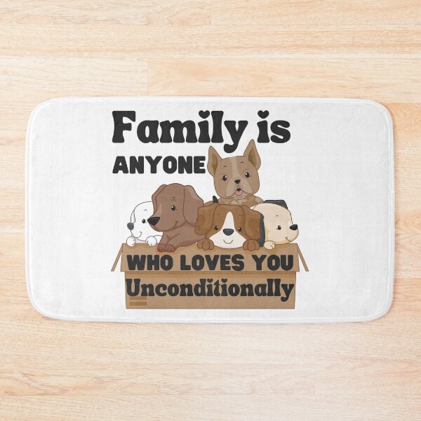 Item preview, Family is Anyone Who Loves You Unconditionally designed and sold by Novelty-Shirts.