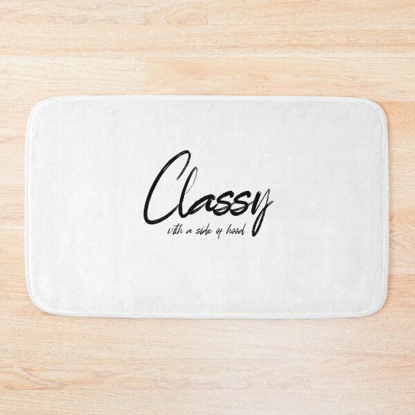 Item preview, Classy With A Side of Hood designed and sold by Qarhmau.