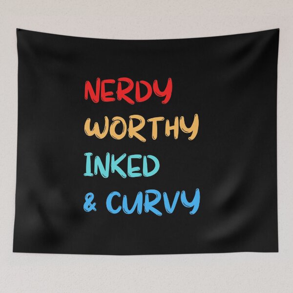 Item preview, nerdy worthy inked and curvy designed and sold by TomorrowQuotes.