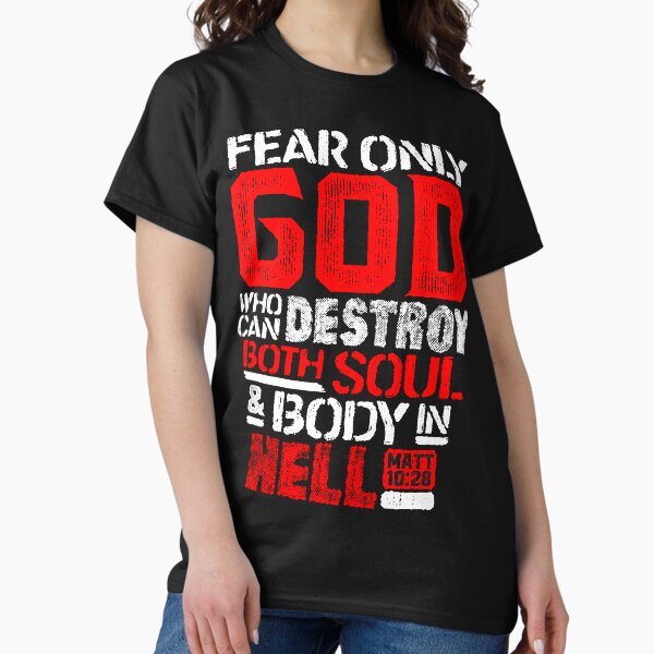 Vista previa del artículo con la obra «Teme solo a Dios que puede destruir tanto el alma como el cuerpo en el infierno. Mateo 10:28», diseñado y vendido por plushism.
