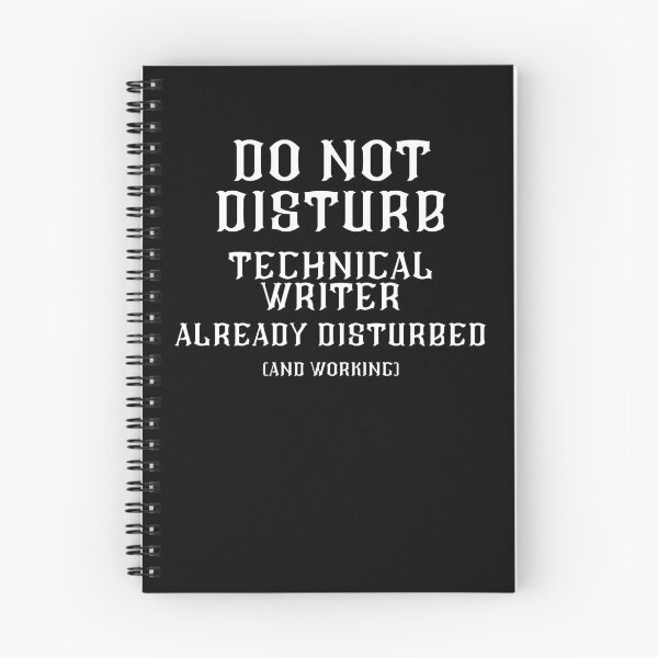 Item preview, DO NOT DISTURB - Technical Writer Already Disturbed And Working - White Text designed and sold by TheKnightWriter.