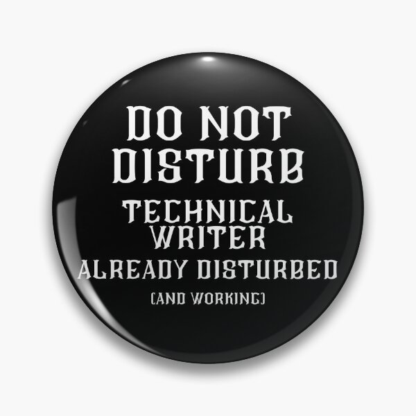 Item preview, DO NOT DISTURB - Technical Writer Already Disturbed And Working - White Text designed and sold by TheKnightWriter.